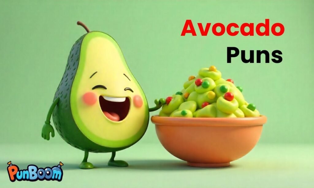 Avocado Puns