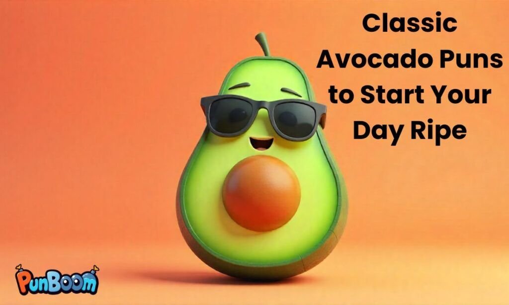 Avocado Puns