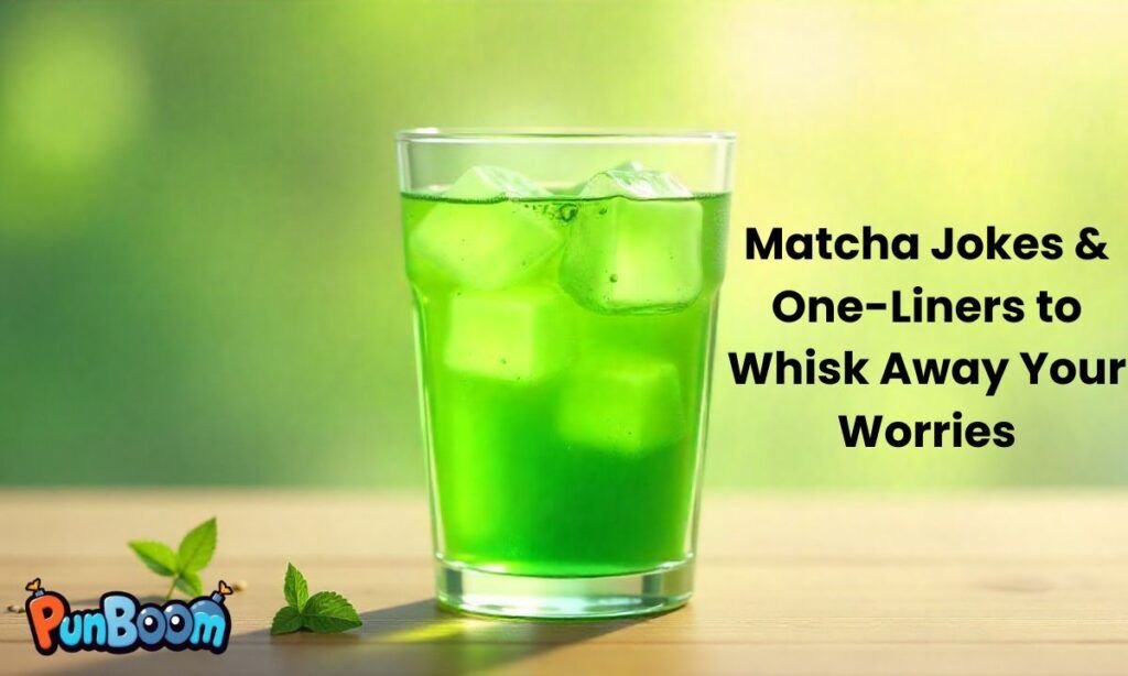 Matcha jokes and one-liners for a cheerful mood
