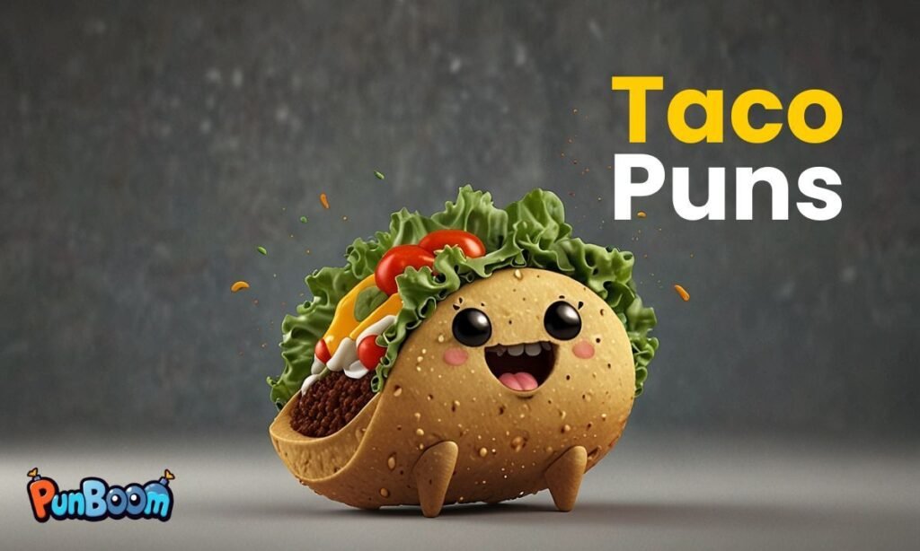 315 taco puns, funny jokes, cute captions, birthday lines, party invitations, and guacamole wordplay