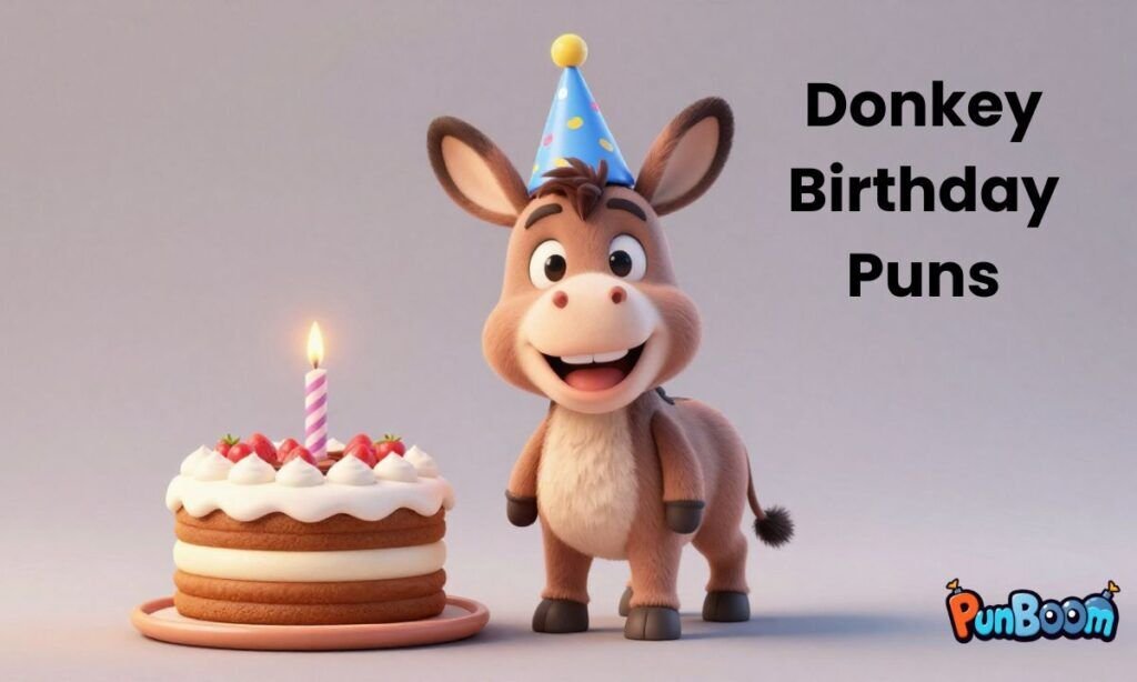 Donkey birthday puns, party jokes, and playful celebration wordplay