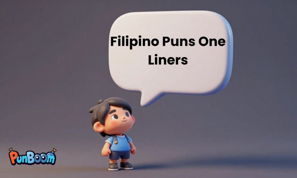 Short Filipino pun one-liners and quick Pinoy punchlines