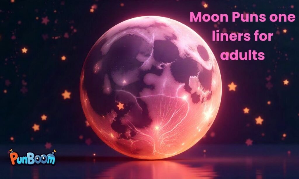 Moon puns one-liners for adults and cheeky lunar humor