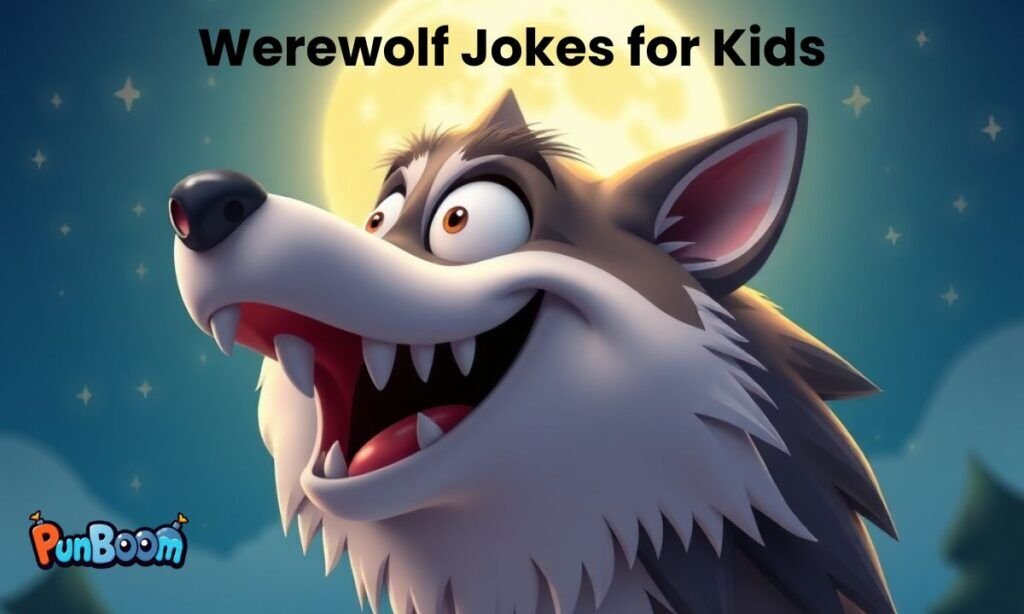 Werewolf jokes for kids, safe silly humor, and funny one-liners