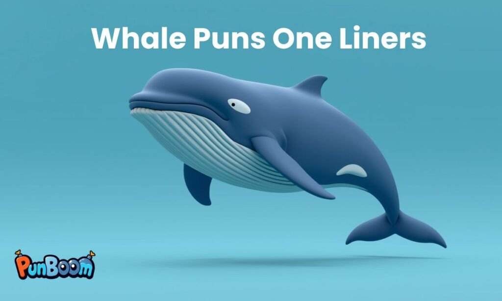 Whale Puns One Liners